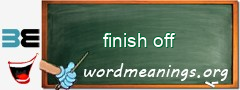 WordMeaning blackboard for finish off